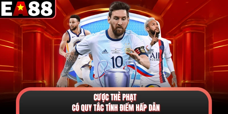Cược thẻ phạt có quy tắc tính điểm hấp dẫn