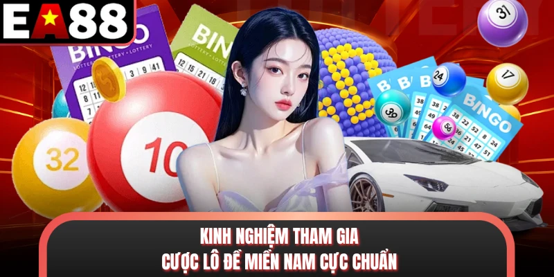 Kinh nghiệm tham gia cược lô đề miền Nam cực chuẩn
