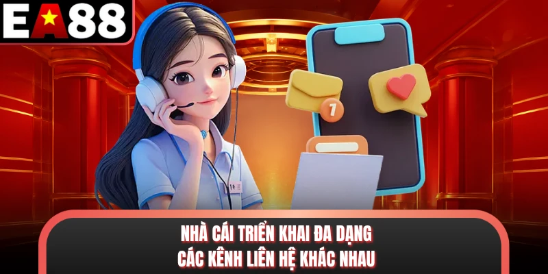 Nhà cái triển khai đa dạng các kênh liên hệ khác nhau